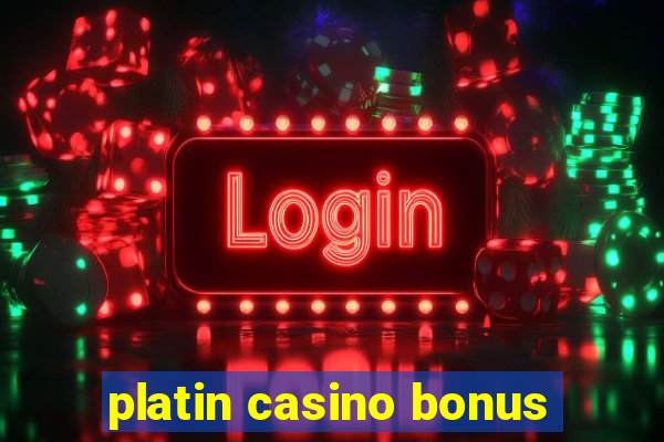 platin casino bonus